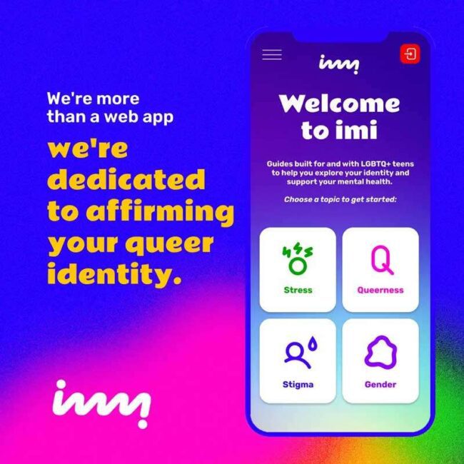 graphic image of the imi app on a phone screen next to text that says "we're dedicated to affirming your queer identity"