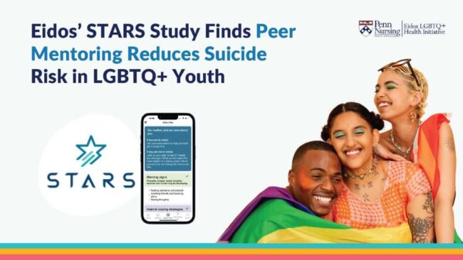 Graphic with three young adults embracing. The headline reads: Eidos' STARS study finds peer mentoring reduces suicide risk in LGBTQ+ Youth.